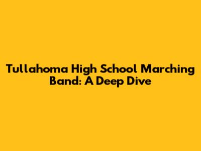 Tullahoma High School Marching Band: A Deep Dive