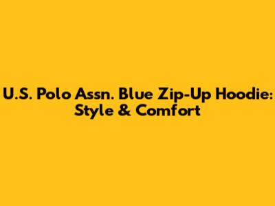 U.S. Polo Assn. Blue Zip-Up Hoodie: Style & Comfort