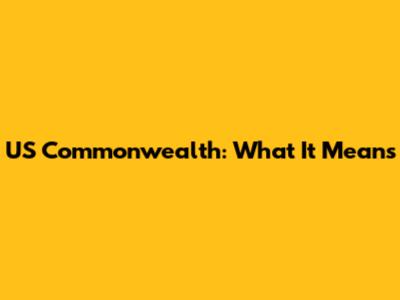 US Commonwealth: What It Means