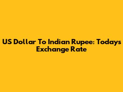 US Dollar To Indian Rupee: Today's Exchange Rate