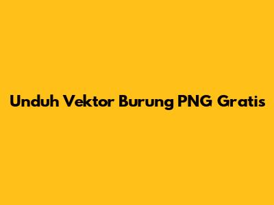 Unduh Vektor Burung PNG Gratis