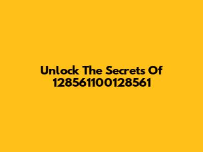 Unlock The Secrets Of 128561100128561