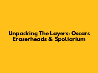 Unpacking The Layers: Oscar's 'Eraserheads' & 'Spoliarium'