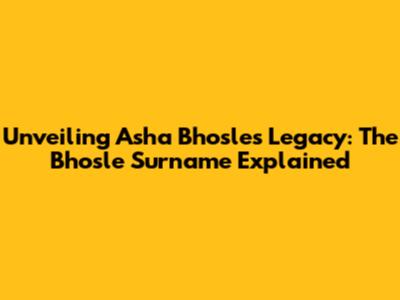 Unveiling Asha Bhosle's Legacy: The Bhosle Surname Explained
