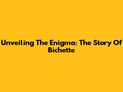 Unveiling The Enigma: The Story Of Bichette
