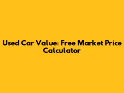 Used Car Value: Free Market Price Calculator