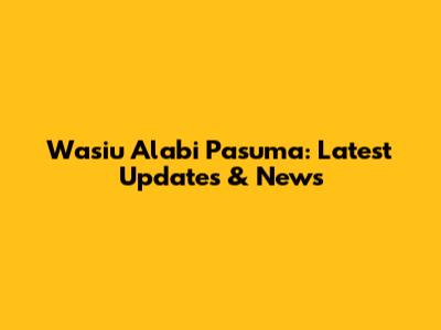 Wasiu Alabi Pasuma: Latest Updates & News