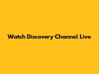Watch Discovery Channel Live