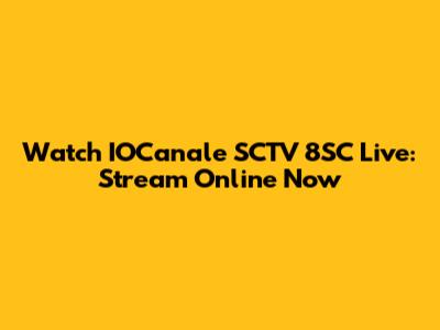 Watch IOCanale SCTV 8SC Live: Stream Online Now