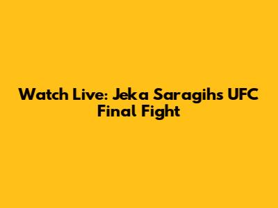 Watch Live: Jeka Saragih's UFC Final Fight