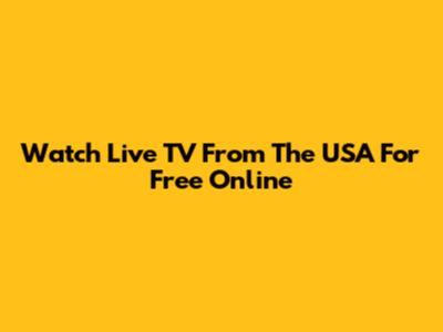 Watch Live TV From The USA For Free Online