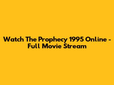 Watch The Prophecy 1995 Online - Full Movie Stream