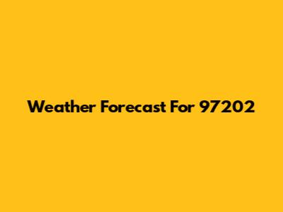 Weather Forecast For 97202