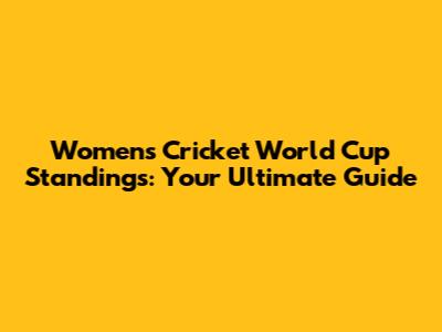 Women's Cricket World Cup Standings: Your Ultimate Guide