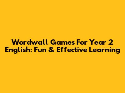 Wordwall Games For Year 2 English: Fun & Effective Learning