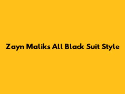 Zayn Malik's All Black Suit Style