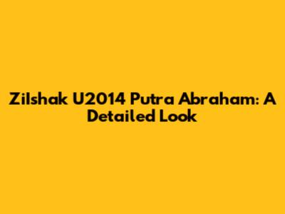 ZiIshak U2014 Putra Abraham: A Detailed Look