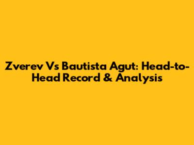 Zverev Vs Bautista Agut: Head-to-Head Record & Analysis